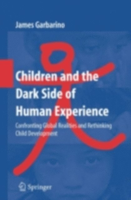 James Garbarino - Children and the Dark Side of Human Experience, E-bok