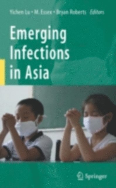 Bryan Roberts, Max Essex, Yichen Lu - Emerging Infections in Asia, E-bok