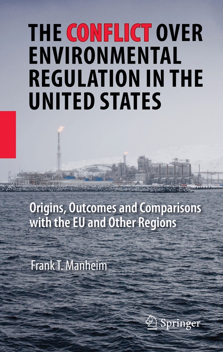 Frank T. Manheim - Conflict Over Environmental Regulation in the United States, Inbunden. Tillgänglighet: Lägg i varukorg