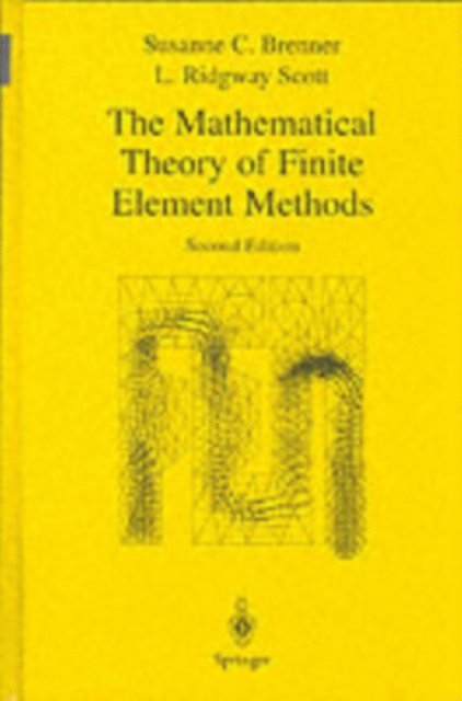 Ridgway Scott, Susanne Brenner - Mathematical Theory of Finite Element Methods, E-bok