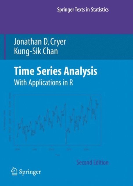 Kung-Sik Chan, Jonathan D. Cryer - Time Series Analysis, E-bok