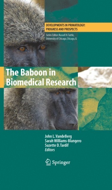 Suzette D. Tardif, Sarah Williams-Blangero, John L. VandeBerg - Baboon in Biomedical Research, E-bok