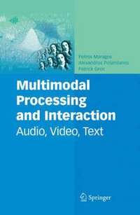 Multimodal Processing and Interaction