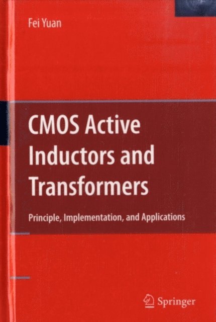 Fei Yuan - CMOS Active Inductors and Transformers, E-bok