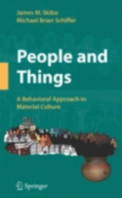 Michael Brian Schiffer, James M. Skibo - People and Things, E-bok