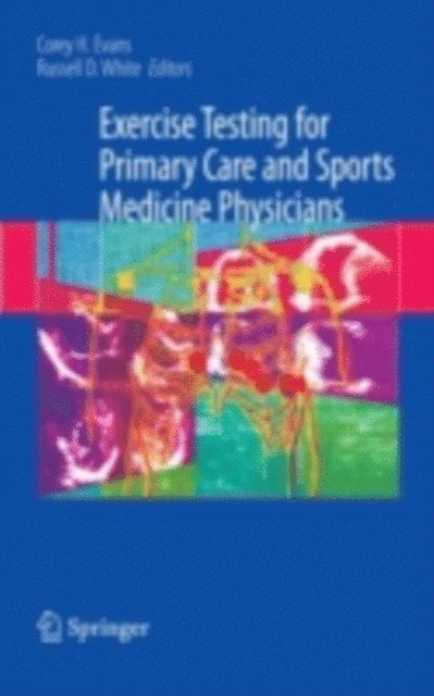 Russell D. White, Corey H. Evans - Exercise Testing for Primary Care and Sports Medicine Physicians, E-bok. Tillgänglighet: Lägg i varukorg