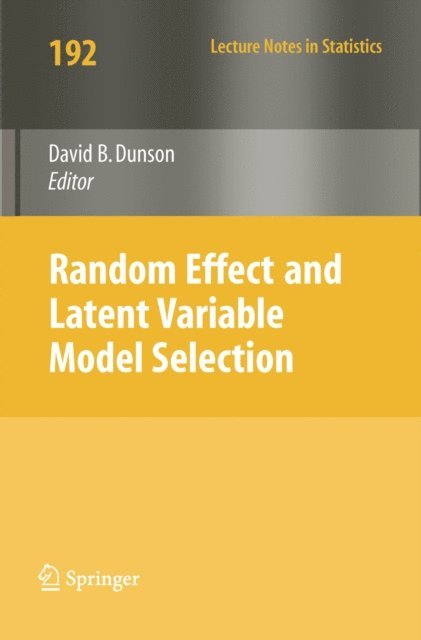 David Dunson - Random Effect and Latent Variable Model Selection, E-bok