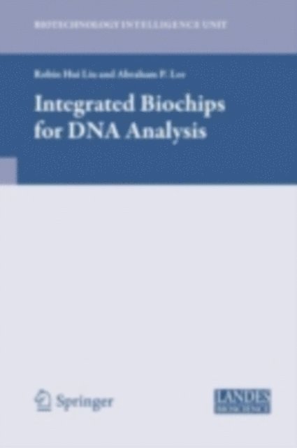 Abraham P. Lee, Robin Liu - Integrated Biochips for DNA Analysis, E-bok