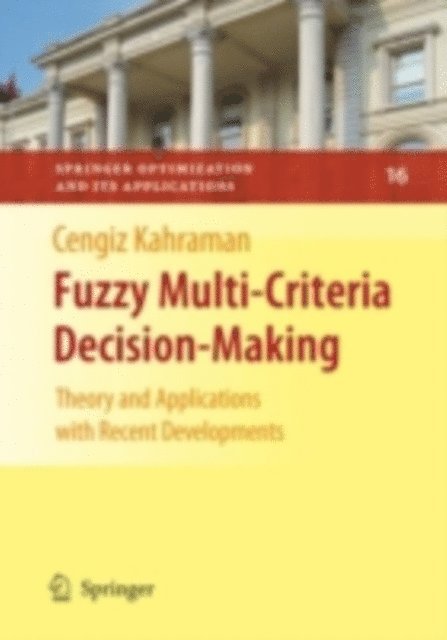 Cengiz Kahraman - Fuzzy Multi-Criteria Decision Making, E-bok