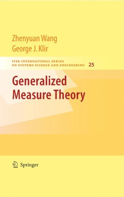 George J. Klir, Zhenyuan Wang - Generalized Measure Theory, E-bok