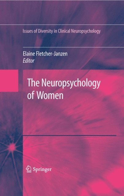 Elaine Fletcher-Janzen - Neuropsychology of Women, E-bok