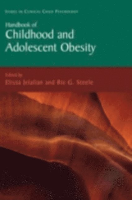 Ric G. Steele, Elissa Jelalian - Handbook of Childhood and Adolescent Obesity, E-bok