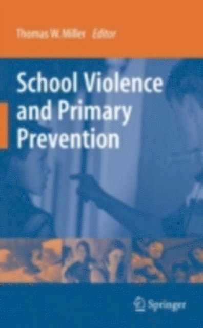 Thomas W. Miller - School Violence and Primary Prevention, E-bok
