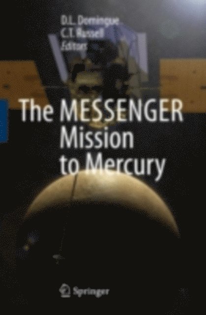 C.T. Russell, D.L. Domingue - MESSENGER Mission to Mercury, E-bok