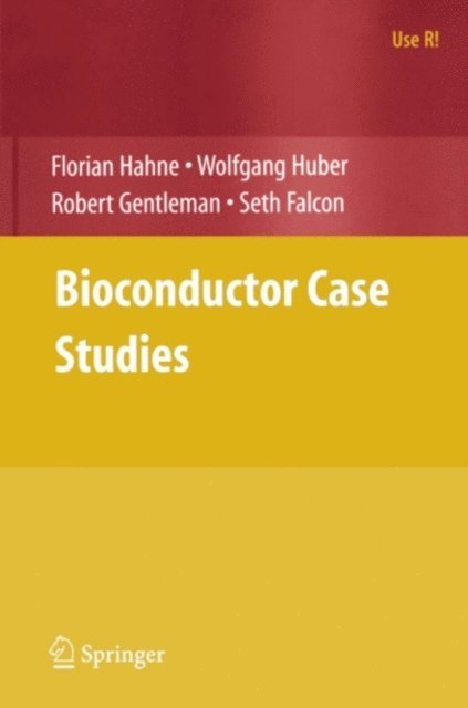 Seth Falcon, Robert Gentleman, Wolfgang Huber, Florian Hahne - Bioconductor Case Studies, E-bok