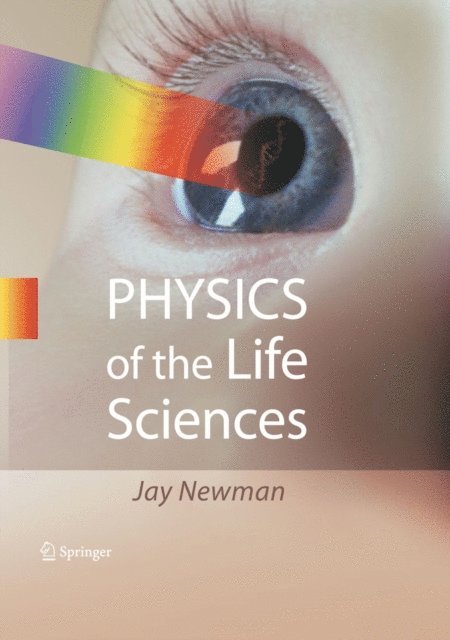 Jay Newman - Physics of the Life Sciences, E-bok