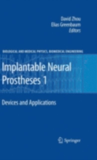 Elias Greenbaum, David Zhou - Implantable Neural Prostheses 1, E-bok