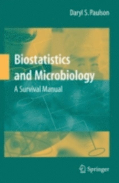 Daryl S. Paulson - Biostatistics and Microbiology: A Survival Manual, E-bok