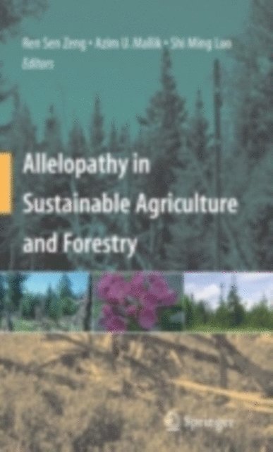 Shiming Luo, Azim U. Mallik, Ren Sen Zeng - Allelopathy in Sustainable Agriculture and Forestry, E-bok