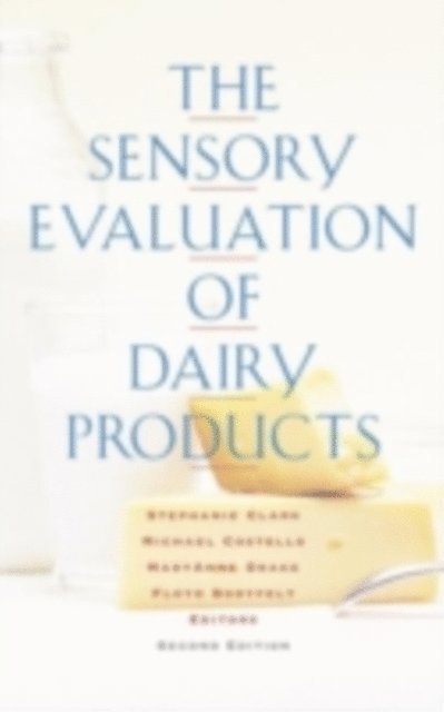 Floyd Bodyfelt, MaryAnne Drake, Michael Costello, Stephanie Clark - Sensory Evaluation of Dairy Products, E-bok