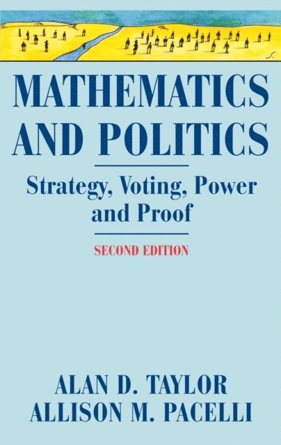 Allison M. Pacelli, Alan D. Taylor - Mathematics and Politics, E-bok