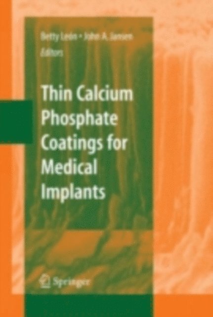 John Jansen, Betty Leon - Thin Calcium Phosphate Coatings for Medical Implants, E-bok. Tillgänglighet: Lägg i varukorg
