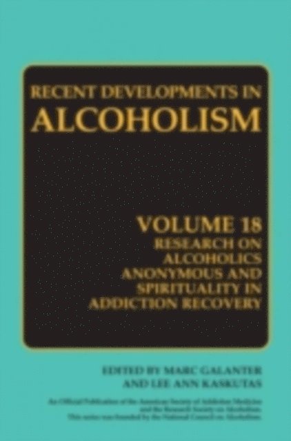 Lee Anne Kaskutas, Marc Galanter - Research on Alcoholics Anonymous and Spirituality in Addiction Recovery, E-bok