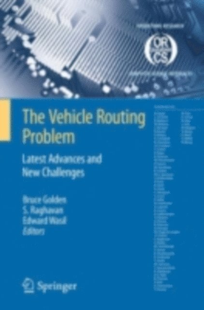 Edward A. Wasil, S. Raghavan, Bruce L. Golden - Vehicle Routing Problem: Latest Advances and New Challenges, E-bok