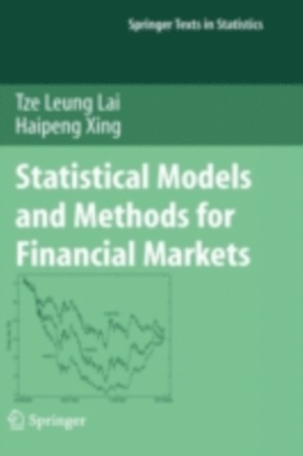 Haipeng Xing, Tze Leung Lai - Statistical Models and Methods for Financial Markets, E-bok