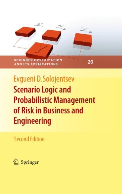 Evgueni D. Solojentsev - Scenario Logic and Probabilistic Management of Risk in Business and Engineering, E-bok
