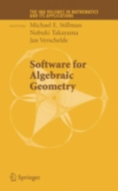 Jan Verschelde, Nobuki Takayama, Michael E. Stillman - Software for Algebraic Geometry, E-bok