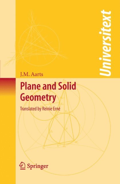 J.M. Aarts - Plane and Solid Geometry, E-bok