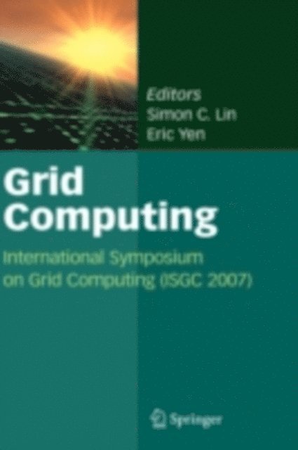 Eric Yen, Simon C. Lin - Grid Computing, E-bok