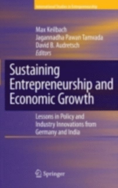 David B. Audretsch, Jagannadha Pawan Tamvada, Max Keilbach - Sustaining Entrepreneurship and Economic Growth, E-bok