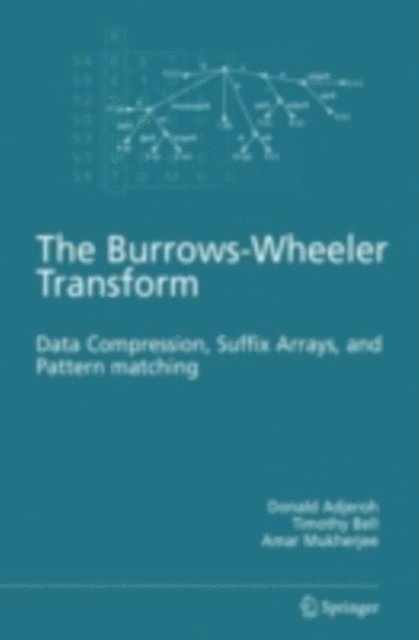 Amar Mukherjee, Timothy Bell, Donald Adjeroh - Burrows-Wheeler Transform:, E-bok
