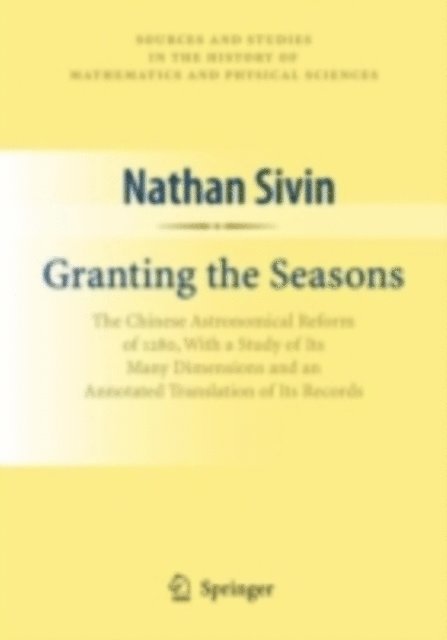 Nathan Sivin - Granting the Seasons, E-bok