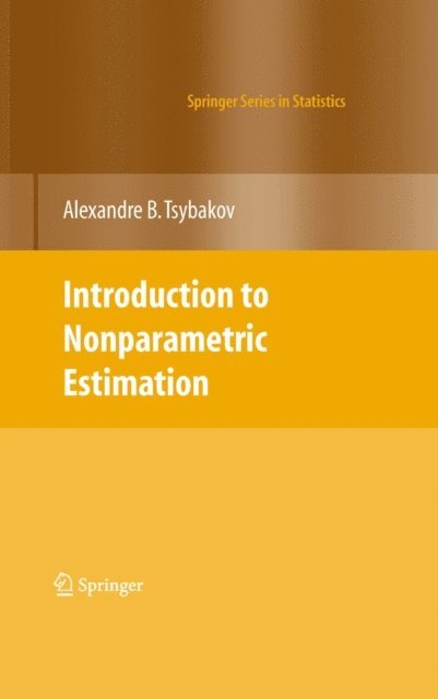 Alexandre B. Tsybakov - Introduction to Nonparametric Estimation, E-bok