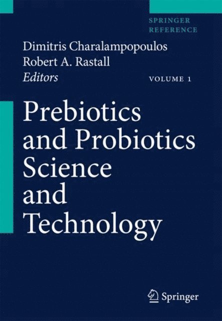 Robert A. Rastall, Dimitris Charalampopoulos - Prebiotics and Probiotics Science and Technology, E-bok