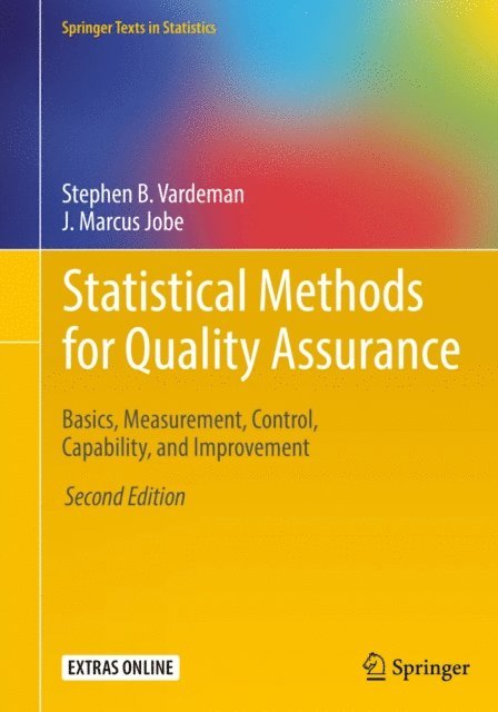 J. Marcus Jobe, Stephen B. Vardeman - Statistical Methods for Quality Assurance, E-bok