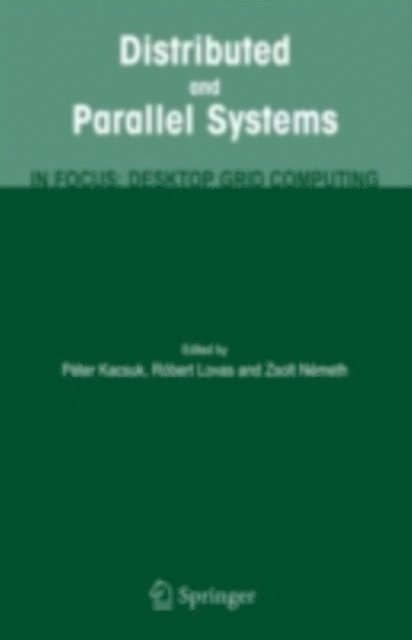 Zsolt Nemeth, Robert Lovas, Peter Kacsuk - Distributed and Parallel Systems, E-bok