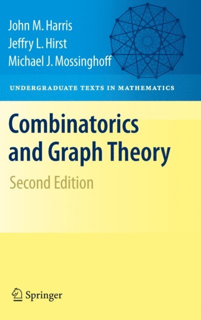 Michael Mossinghoff, Jeffry L. Hirst, John Harris - Combinatorics and Graph Theory, E-bok