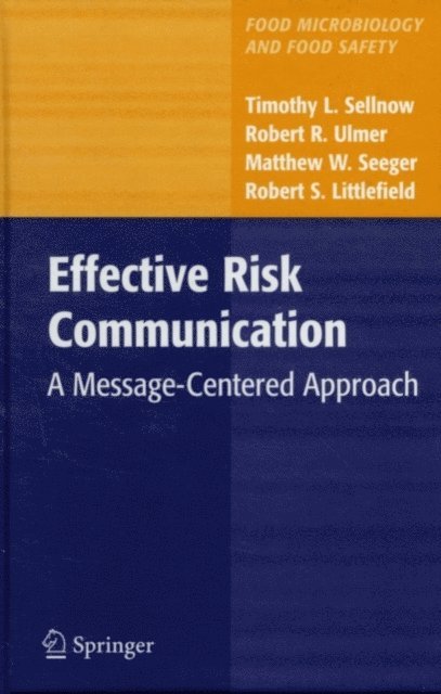 Robert Littlefield, Matthew W. Seeger, Robert R. Ulmer, Timothy L. Sellnow - Effective Risk Communication, E-bok