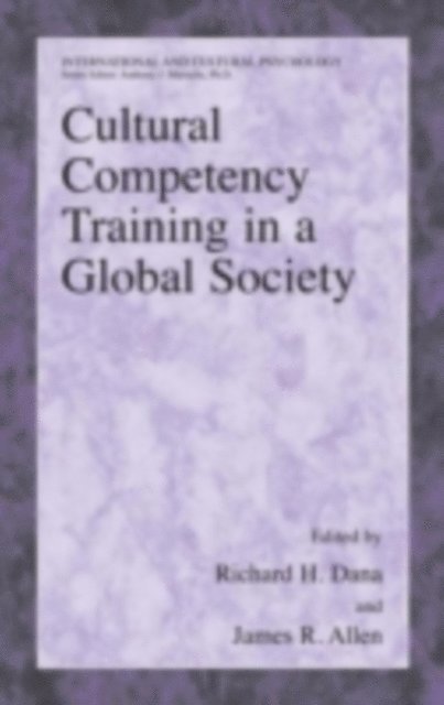 James Allen, Richard H. Dana - Cultural Competency Training in a Global Society, E-bok