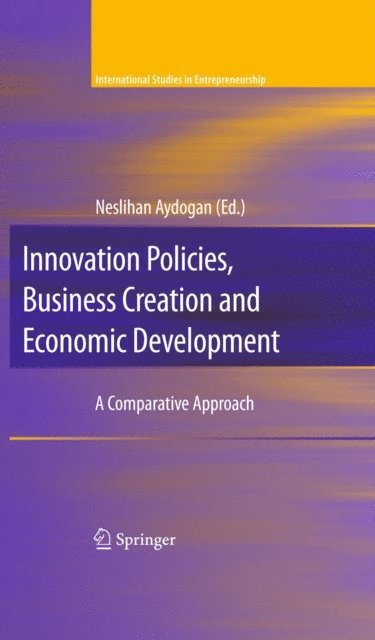 Neslihan Aydogan - Innovation Policies, Business Creation and Economic Development, E-bok
