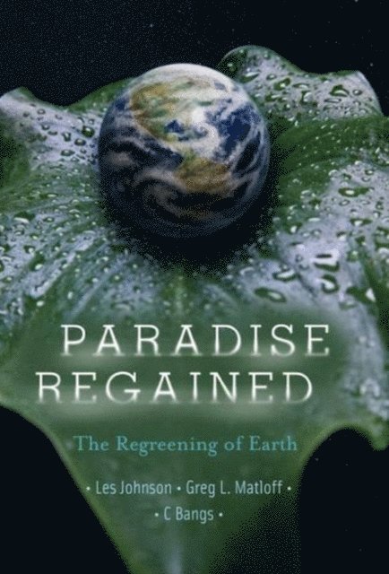 Les Johnson, C Bangs, Greg Matloff - Paradise Regained, E-bok