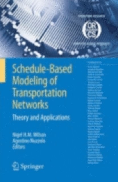 Agostino Nuzzolo, Nigel H. M. Wilson - Schedule-Based Modeling of Transportation Networks, E-bok