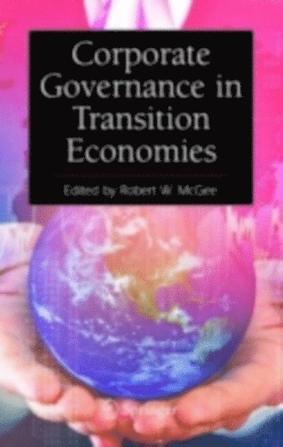 Robert W. McGee - Corporate Governance in Transition Economies, E-bok