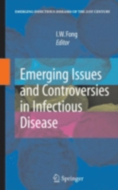 I.W. Fong - Emerging Issues and Controversies in Infectious Disease, E-bok