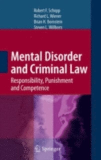 Steven L. Willborn, Brian H. Bornstein, Richard L. Wiener, Robert Schopp - Mental Disorder and Criminal Law, E-bok
