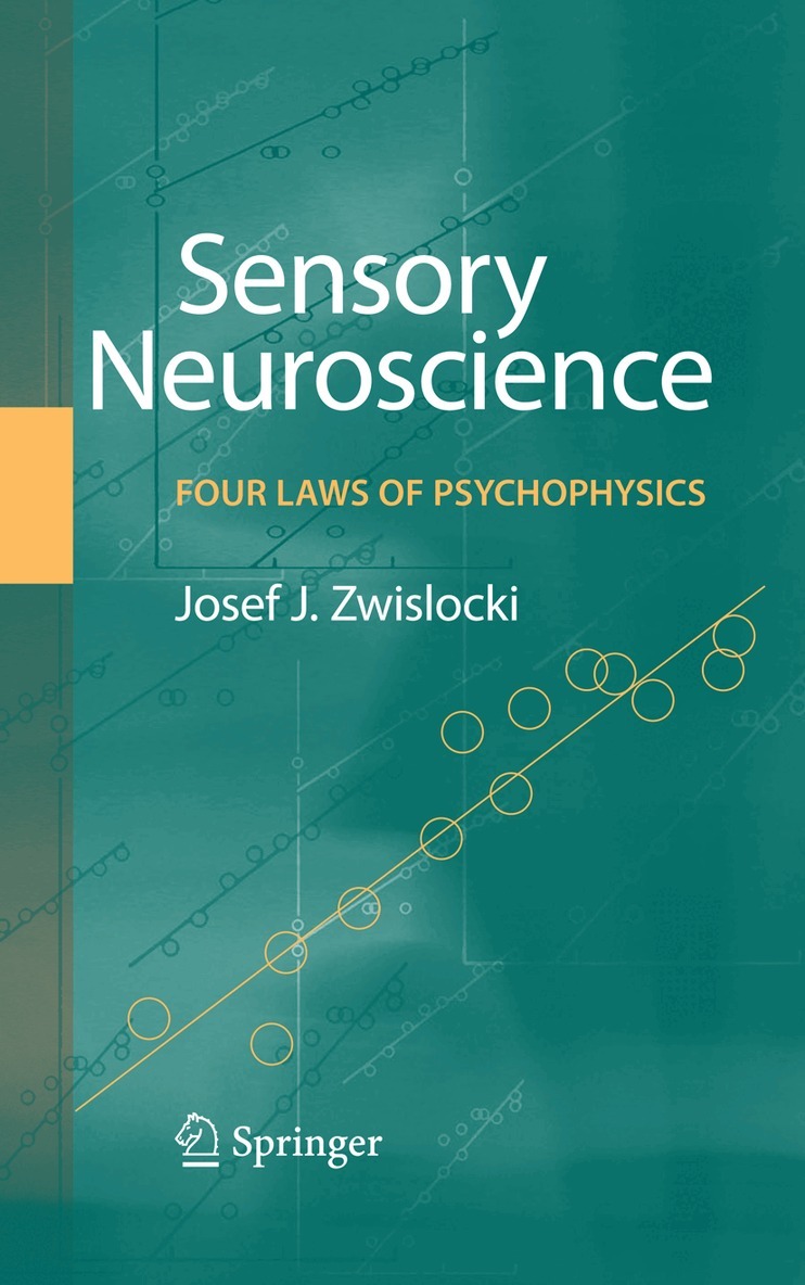 Jozef J. Zwislocki - Sensory Neuroscience: Four Laws of Psychophysics, Inbunden. Tillgänglighet: Lägg i varukorg